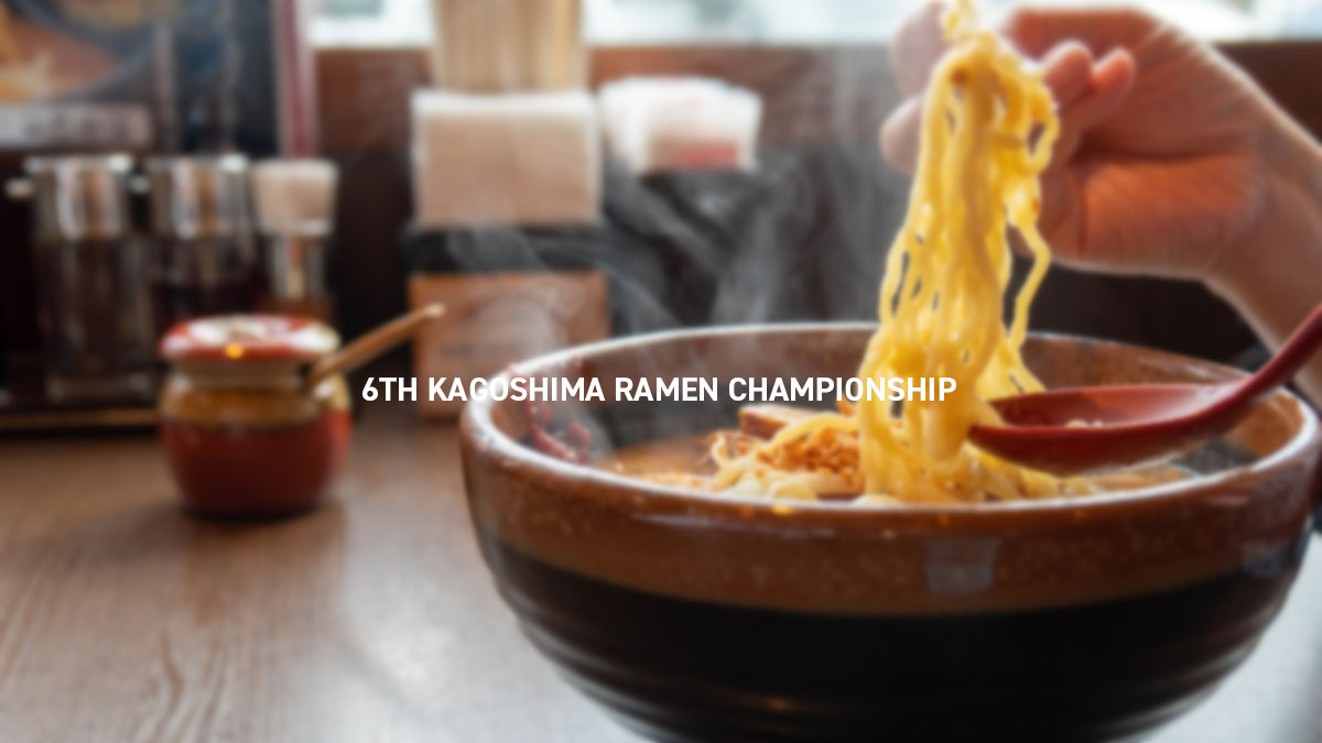 6TH KAGOSHIMA RAMEN CHAMPIONSHIP